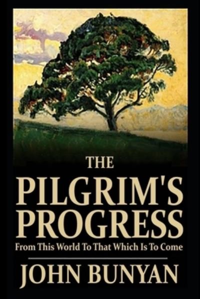 The Pilgrim's Progress - John Bunyan - 图书 - Independently Published - 9798724964708 - 2021年3月19日