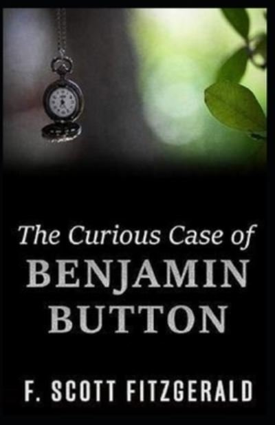Cover for F Scott Fitzgerald · The Curious Case of Benjamin Button Illustrated (Paperback Book) (2021)