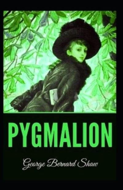 Cover for George Bernard Shaw · Pygmalion Illustrated (Paperback Book) (2021)
