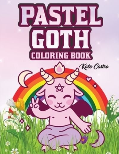 Cover for Kate Castro · Pastel Goth Coloring Book (Paperback Book) (2021)