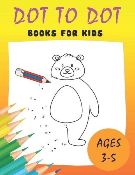 Cover for The Nguyen · Dot to Dot Books for Kids Ages 3-5 (Paperback Book) (2021)