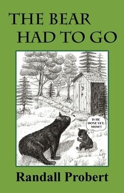 Cover for Randall Probert · The Bear Had to Go (Paperback Book) (2022)