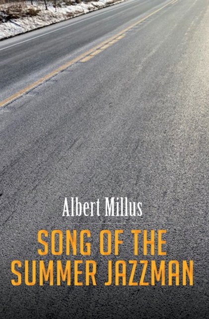 Cover for Albert Millus · Song of the Summer Jazzman (Paperback Book) (2026)