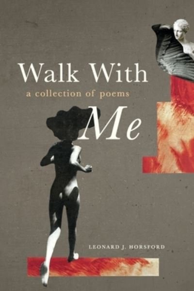 Cover for Leonard Jerry Horsford · Walk With Me: a collection of poems (Paperback Book) (2022)