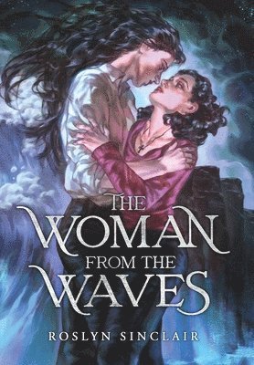 The Woman from the Waves - Roslyn Sinclair - 图书 -  - 9798992529708 - 2025年6月5日