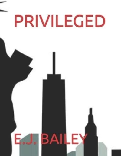 Cover for E J Bailey · Privileged (Paperback Book) (2022)