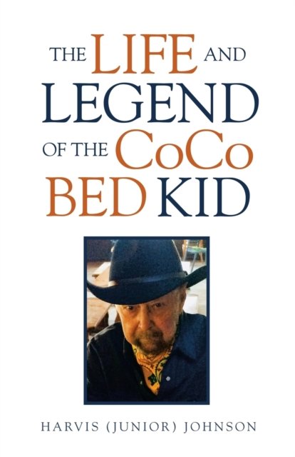 Cover for Harvis Johnson · The Life and Legend of the Coco Bed Kid (Paperback Book) (2020)
