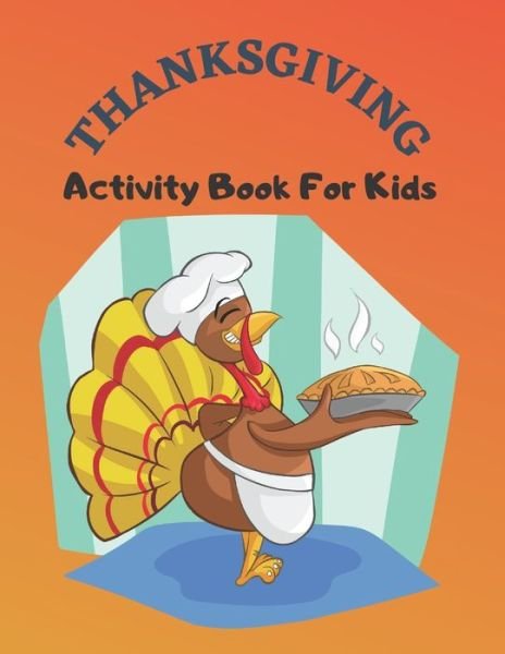 Cover for Jessica My Lovely Books · Thanksgiving Activity Book For Kids (Paperback Book) (2020)