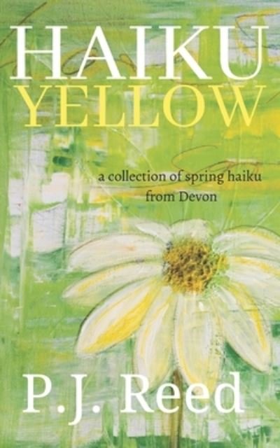 Cover for P. J. Reed · Haiku Yellow (Paperback Book) (2016)
