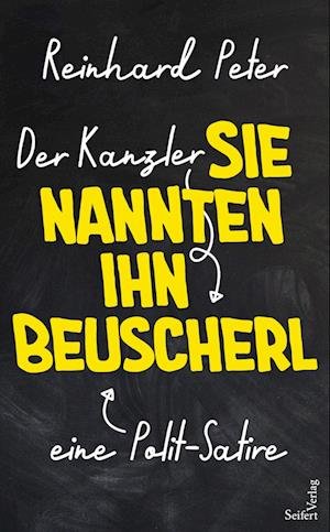 Cover for Reinhard Peter · Der Kanzler  Sie nannten ihn Beuscherl (Book) (2023)