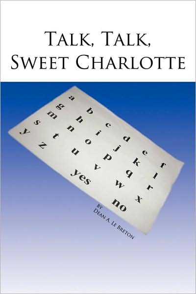 Cover for Dean a Le Breton · Talk, Talk, Sweet Charlotte (Paperback Book) (2009)