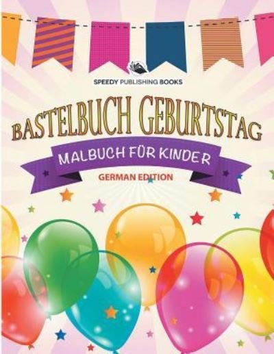 Cover for Speedy Publishing LLC · Bastelbuch Piraten: Malbuch fur Kinder (Paperback Book) [German edition] (2015)