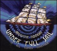 Cover for Ekoostik Hookah · Under Full Sail: It All Comes Together (CD) (2007)