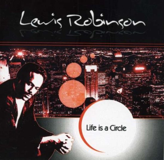 Cover for Lewis Robinson · Life is a Circle (CD) (2007)
