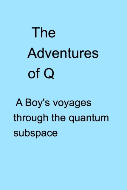 Cover for Chris Briscoe · The Adventures of Q (Paperback Book) (2019)