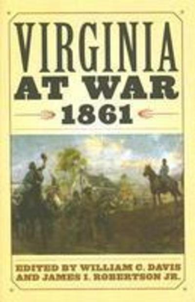 Cover for William C Davis · Virginia at War, 1861 - Virginia at War (Hardcover Book) (2005)