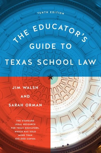 Cover for Jim Walsh · The Educator's Guide to Texas School Law: Tenth Edition (Paperback Book) (2022)