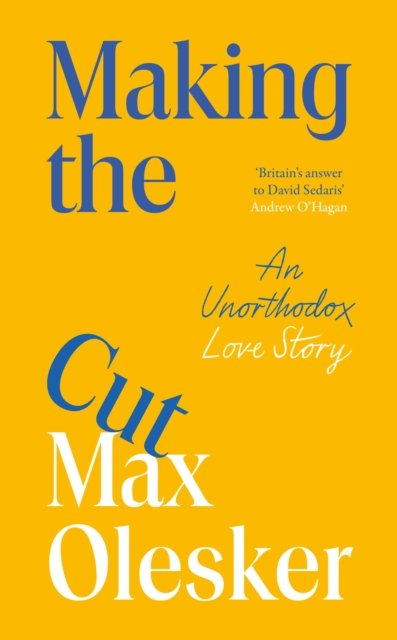 Cover for Max Olesker · Making the Cut: An Unorthodox Love Story (Hardcover Book) (2026)