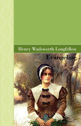 Cover for Henry Wadsworth Longfellow · Evangeline (Hardcover Book) (2009)