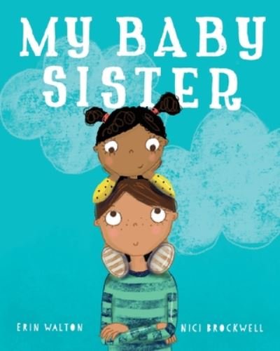 Cover for Erin Walton · My Baby Sister (Paperback Book) (2020)