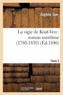 Cover for Sue-e · La Vigie De Koat-ven: Roman Maritime (1780-1830). Tome 2 (Paperback Book) (2013)