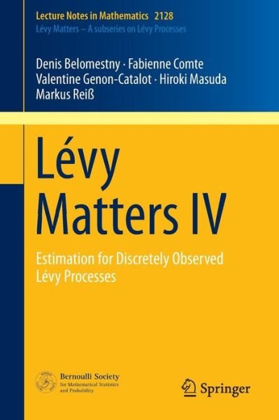 Cover for Denis Belomestny · Levy Matters IV: Estimation for Discretely Observed Levy Processes - Lecture Notes in Mathematics (Paperback Book) [2015 edition] (2014)