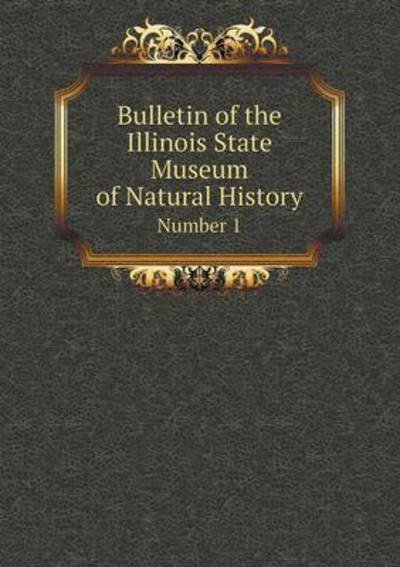 Cover for Illinois State Museum · Bulletin of the Illinois State Museum of Natural History Number 1 (Paperback Book) (2015)