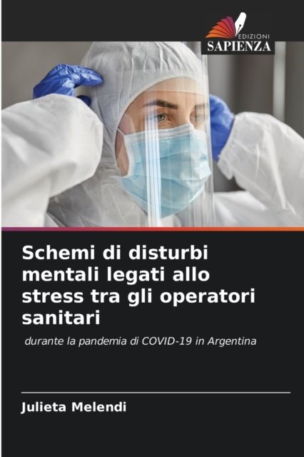 Cover for Julieta Melendi · Schemi di disturbi mentali legati allo stress tra gli operatori sanitari (Paperback Book) (2021)