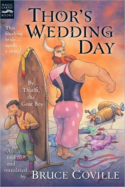 Cover for Coville Bruce Coville · Thor's Wedding Day: By Thialfi, the goat boy, as told to and translated by Bruce Coville (Paperback Book) (2008)