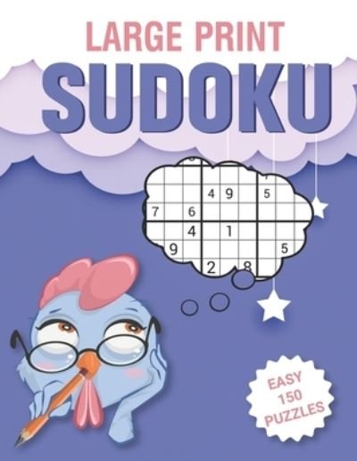 Cover for Puzzlegames Publication · Large Print Sudoku Easy 150 Puzzles (Paperback Book) (2020)