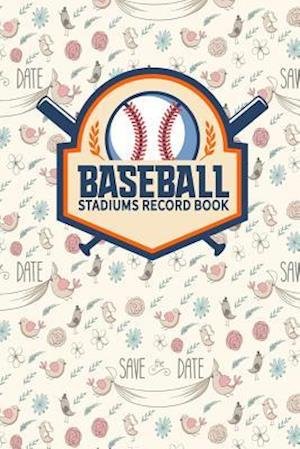 Cover for Rogue Plus Publishing · Baseball Stadiums Record Book (Paperback Book) (2019)