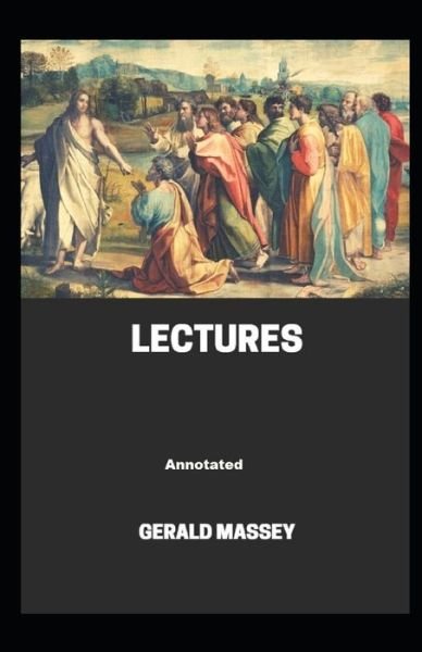 Cover for Gerald Massey · Gerald Massey's Lectures Annotated (Paperback Book) (2020)