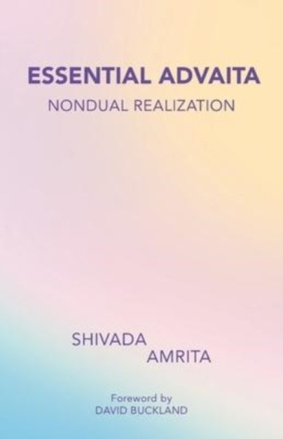 Cover for Shivada Amrita · Essential Advaita (Paperback Book) (2022)
