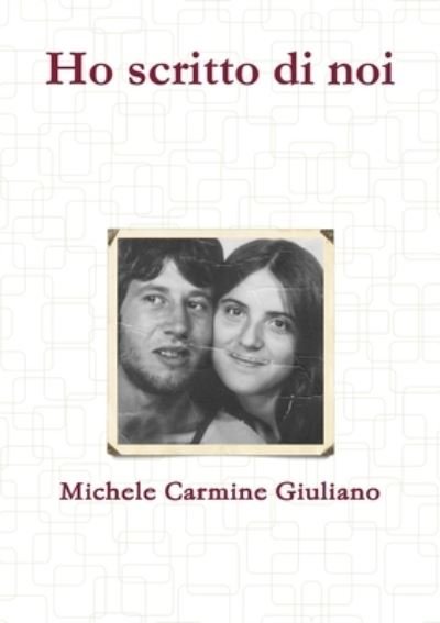 Cover for Michele Carmine Giuliano · Ho Scritto Di Noi (Book) (2012)