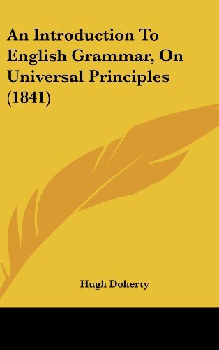 Cover for Hugh Doherty · An Introduction to English Grammar, on Universal Principles (1841) (Hardcover Book) (2008)