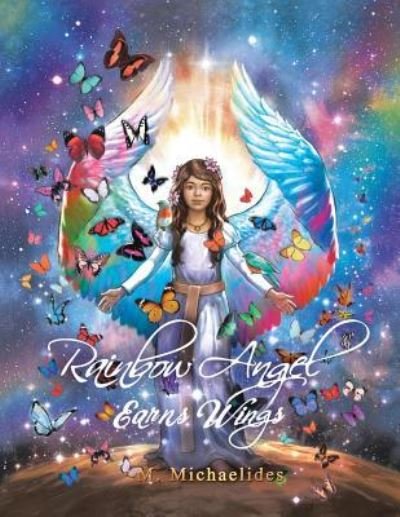 Cover for M Michaelides · Rainbow Angel Earns Wings (Paperback Book) (2017)