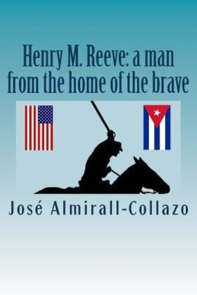Cover for Jose Julian Almirall-Collazo · Henry M. Reeve (Paperback Book) (2018)