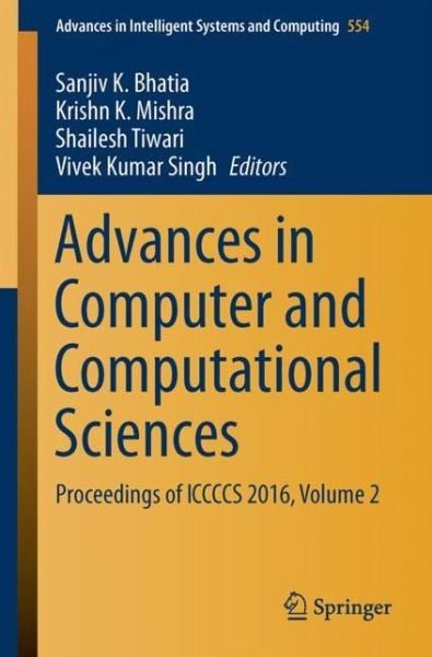 Cover for Advances in Computer and Computational Sciences: Proceedings of ICCCCS 2016, Volume 2 - Advances in Intelligent Systems and Computing (Paperback Book) [1st ed. 2018 edition] (2017)