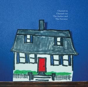Cover for Channel In Channel Out · Author And The Narrator (CD) (2011)