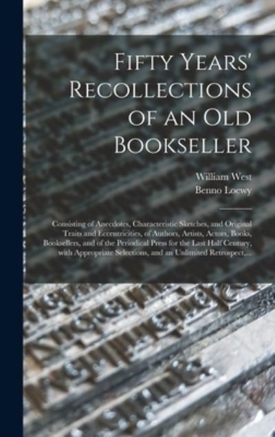 Cover for William 1770-1854 West · Fifty Years' Recollections of an Old Bookseller (Hardcover Book) (2021)