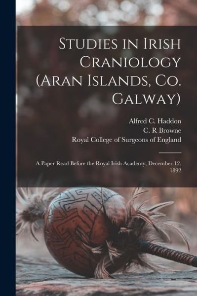 Cover for Alfred C (Alfred Cort) 1855 Haddon · Studies in Irish Craniology (Aran Islands, Co. Galway) (Paperback Book) (2021)
