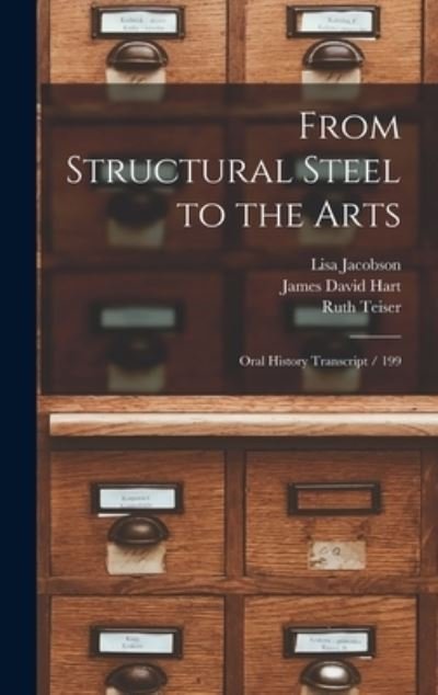 Cover for James David Hart · From Structural Steel to the Arts (Book) (2022)