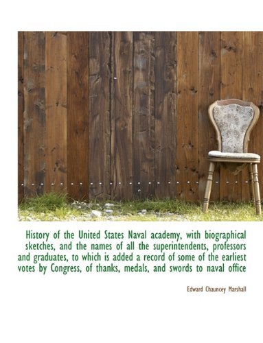 Cover for Edward Chauncey Marshall · History of the United States Naval Academy, with Biographical Sketches, and the Names of All the Sup (Paperback Book) [Large type / large print edition] (2009)