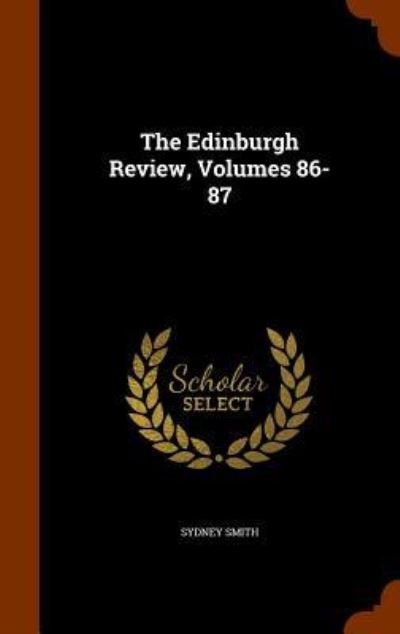 Cover for Sydney Smith · The Edinburgh Review, Volumes 86-87 (Hardcover Book) (2015)