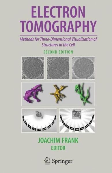 Electron Tomography: Methods for Three-Dimensional Visualization of Structures in the Cell -  - 图书 - Springer-Verlag New York Inc. - 9781441921727 - 2010年11月25日