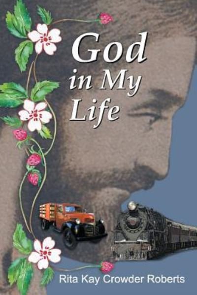 Cover for Rita Kay Crowder Roberts · God in My Life (Paperback Book) (2018)