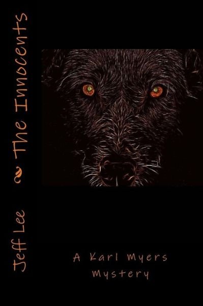 Cover for Jeff Lee · The Innocents: a Karl Myers Mystery (Paperback Book) (2014)