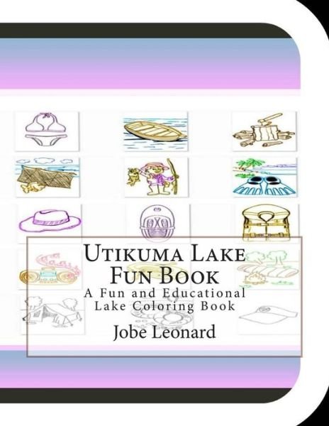 Cover for Jobe Leonard · Utikuma Lake Fun Book: a Fun and Educational Lake Coloring Book (Paperback Book) (2014)