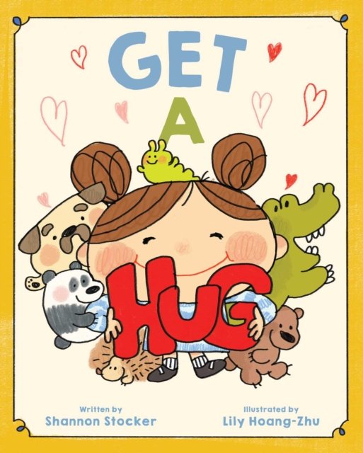 Cover for Shannon Stocker · Get a Hug (Hardcover Book) (2026)