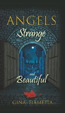 Cover for Gina Fiametta · Angels Strange and Beautiful (Hardcover Book) (2020)